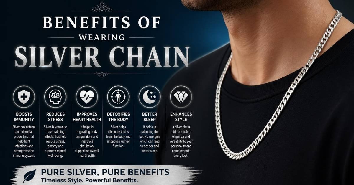 benefits of wearing silver chain